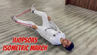 Iliopsoas Isometric March Exercise for strengthening your hips [upl. by Nidraj666]