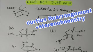 Curtius rearrangement  csir net June 2015 stereochemistry basedchemistry [upl. by Edme29]