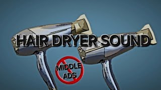 Hair Dryer Asmr Soft Calming Sound  No Middle Ads  White Noise [upl. by Quincey749]