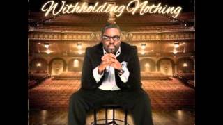 William McDowell  Withholding Nothing [upl. by Geneva646]