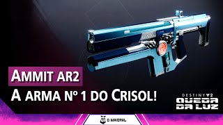 DESTINY 2  Ammit AR2  A arma nº1 do Crisol [upl. by Claudian]