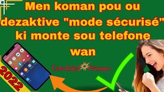 Men koman pou ou dezaktive e aktive mode sécurisé ki monte sou telefone wan modesécurisé [upl. by Enillebyam]