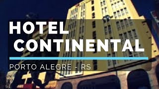 Hotel Continental Porto Alegre [upl. by Ranson355]