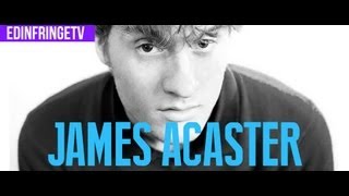 EdinFringeTV  James Acaster  Interview Edinburgh Fringe Festival 2013 [upl. by Phelia967]