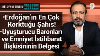 ERDOÄANIN EN Ã‡OK KORKTUÄU KÄ°ÅÄ° UYUÅTURUCU BARONLARI amp Ä°STÄ°HBARAT BAÄLANTISININ BELGESÄ° [upl. by Laforge]