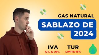 Subidas de precio para este 202425 💸💸 Gas Natural  IVA TUR Precios futuros [upl. by Ellinej272]