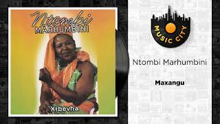 Ntombi Marhumbini  Maxangu  Official Audio [upl. by Erolyat]