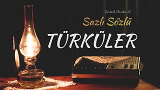 Sazlı Sözlü TÜRKÜLER  Şentürk Dündardan En Sevilen Seçme Türküler  12 [upl. by Marylynne210]