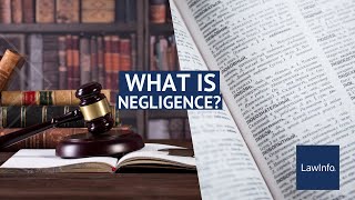 What Is Negligence  LawInfo [upl. by Earehs]