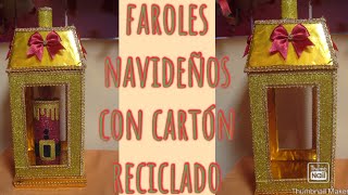 Cómo hacer faroles navideños con cartón recicladomanualidades para navidad [upl. by Enehs]