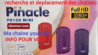 recherche et déplacement des chaines pinacle p8100 mini بحث و ترتيب القنوات [upl. by Hales19]