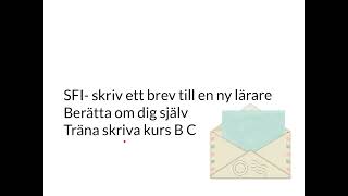 SFI skriva brev Skriv ett brev till en ny lärare Kurs B C Träna till Nationellt prov [upl. by Alvie]