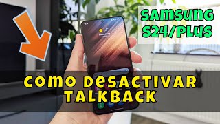 Como desactivar talkback Samsung Galaxy S24  Plus [upl. by Nylatsyrc365]