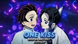 One Kiss  SHINOBU AMV  EDIT 6ft3 Remake [upl. by Nanreh736]