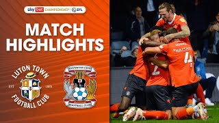 Luton Town 50 Coventry City  Championship Highlights [upl. by Giarg]