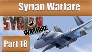 Syrian Warfare  Part 18 [upl. by Lirpa955]