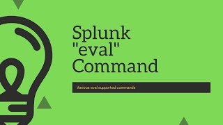 Splunk Commands  Everything to know about quotevalquot command [upl. by Butcher]