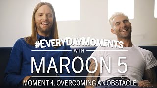 Maroon 5  Overcoming an Obstacle [upl. by Ssej]