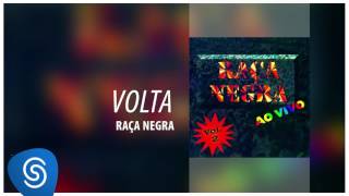 Raça Negra  Volta Raça Negra Ao Vivo Vol 2 Áudio Oficial [upl. by Orms55]