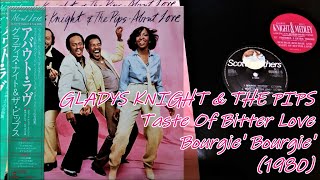 GLADYS KNIGHT amp THE PIPS  Taste Of Bitter Love Bourgie Bourgie 1980 Ashford amp Simpson [upl. by Ennagrom]