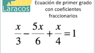 Ecuacion de primer grado con coeficientes fraccionarios ejemplo 1 [upl. by Dawn]