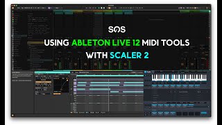 Using Ableton Live 12 MIDI Tools with Scaler 2 [upl. by Rawdon431]