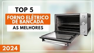 Top 5 Melhores Forno Elétrico de Bancada Para 2024 [upl. by Eednahs]