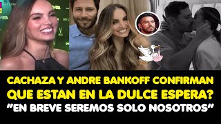 CACHAZA Y ANDRE BANKOFF CONFIRMAN QUE ESTAN EN LA DULCE ESPERA “EN BREE SEREMOS SOLO NOSOTROS” [upl. by Aelak]