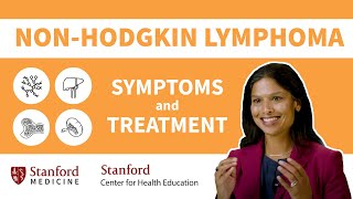 NonHodgkin Lymphoma Symptoms amp Treatment  Stanford [upl. by Ailgna]