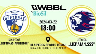 „BioSil“ WBBL Klaipėdos „NeptūnasAmberton“ – Liepojos „LiepājaLSSS“ [upl. by Tammi]