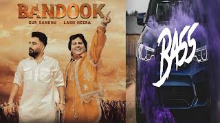 bandook new punjabi song  Labh Heera  bass booster by sajanbaaz8957wakhraswag [upl. by Allicirp]