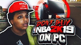 i bought nba 2k19 on pc and i immediately regret it [upl. by Ydde]