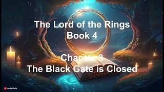 The Lord of the Rings Book 4 Chapter 3 The Black Gate is Closed audiobooks [upl. by Howarth]