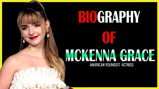 Mckenna Grace  Beautiful Young Actress  bio wiki age lifestyle Career [upl. by Campagna]