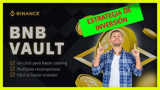 BNB VAULT 💵 Nueva inversión en BINANCE ✅ ¿Cómo AUMENTAR tus ganancias en BINANCE  2023 [upl. by Webb854]