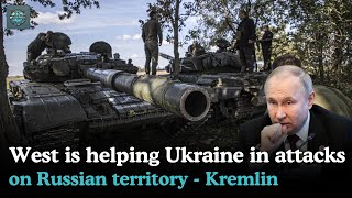 Kremlin accuses the West of helping Ukraine attack Russia [upl. by Sandeep]