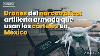 drones del narcotráfico  artillería armada que usan los cárteles en méxico [upl. by Levram]