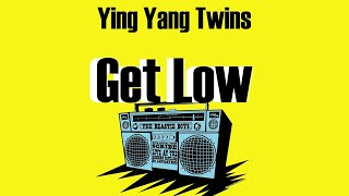 Ying Yang Twins  Get Low Lyrics [upl. by Eednar]