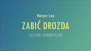 Harper Lee quotZabić drozdaquot  rozdział 1  Oliwia Rojek [upl. by Naitsirt]