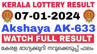 Kerala Lottery Result Today  Kerala Lottery Result Today Akshaya AK633 3PM 07012024 bhagyakuri [upl. by Ynttirb674]