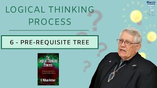 6 of 7  Logical Thinking Process  PreRequisite Tree [upl. by Eb]