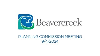 842024 Beavercreek Planning Commission Meeting [upl. by Eimmit923]