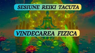 SESIUNE REIKI TACUTA  VINDECAREA FIZICA  regenerarea corpului [upl. by Linell]