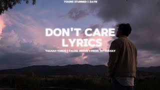 Talhah Yunus  Dont Care Lyrics Ft Talha Anjum  Dont Care Talhah Yunus Lyrics  ProdJokhay [upl. by Berners979]