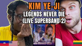 Kim YeJi  Legends Never Die Reaction Live Superband 2  FIRST TIME LISTENING TO KIM YEJI [upl. by Einnep]