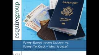 Foreign Earned Income Exclusion vs Foreign Tax Credit  Which is Better [upl. by Atsyrk]