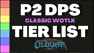 Phase 2 DPS Tier List  Classic Wrath of the Lich King [upl. by Iglesias302]