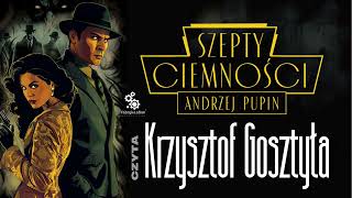 Szepty Ciemności  audiobook  czyta Krzystof Gosztyła [upl. by Kramnhoj]