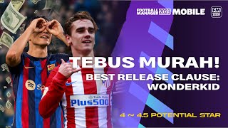 Best Release Clauses in FM 2023 Mobile  Tebus Murah Potential Ability Included [upl. by Notsahc]