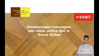 Exact Online  Investeringen toevoegen aan vaste activa lijst [upl. by Eenerb80]